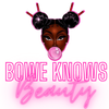 Bowe Knows Beauty